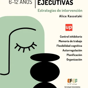Las funciones ejecutivas: estrategias de intervención | 6-12 años